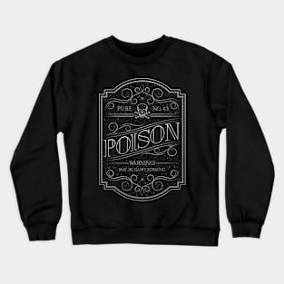 Pure Poison Crewneck Sweatshirt